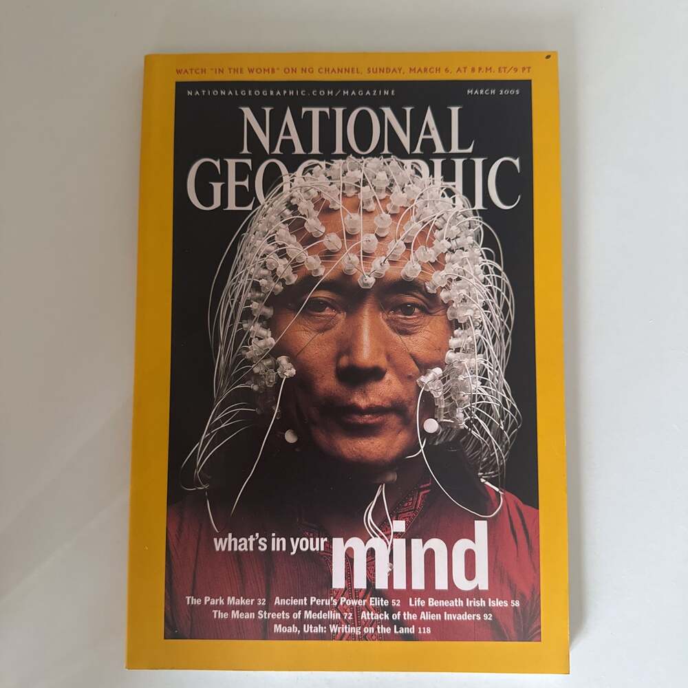 National Geographic Magazine March 2005 What's In Your Mind